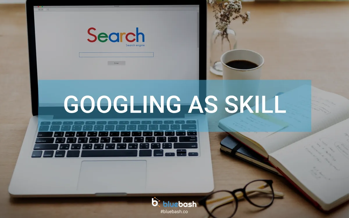 GOOGLING AS SKILL