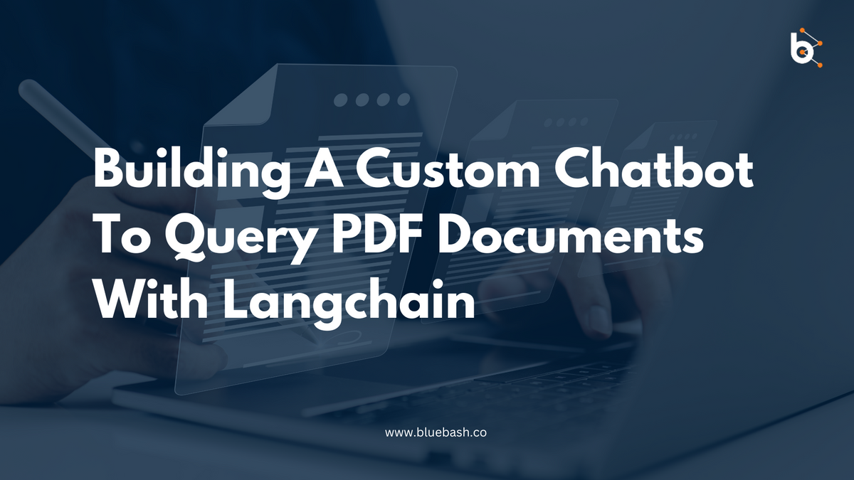 Building A Custom Chatbot To Query PDF Documents With Langchain