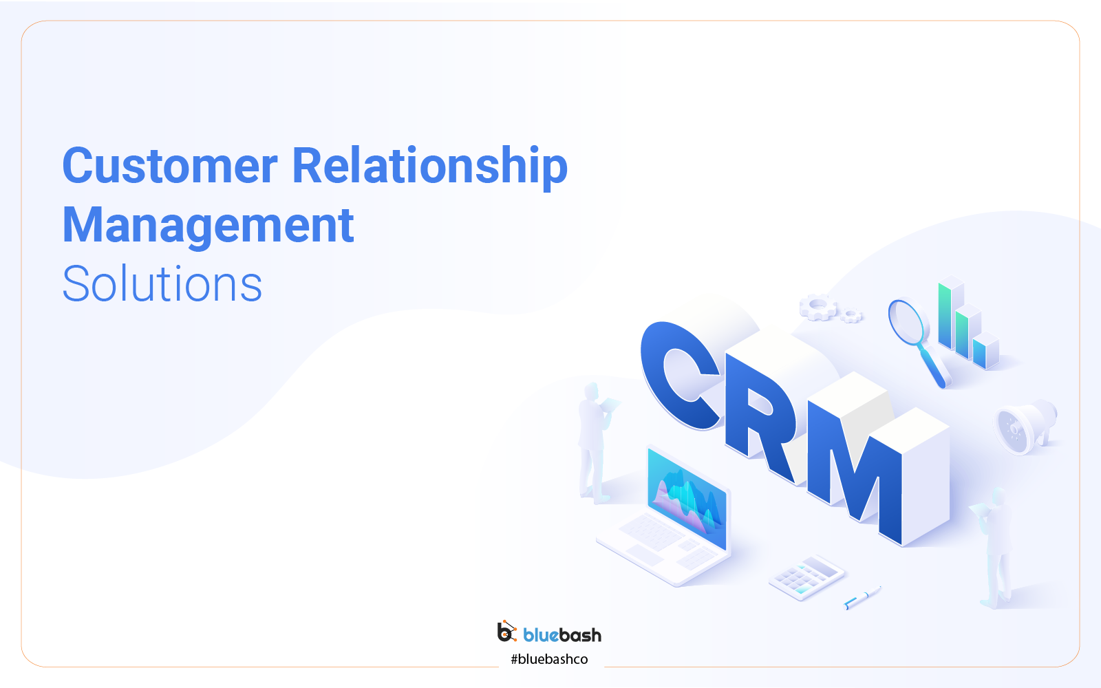 CRM Management Tools: The Best Choice for Your Business?