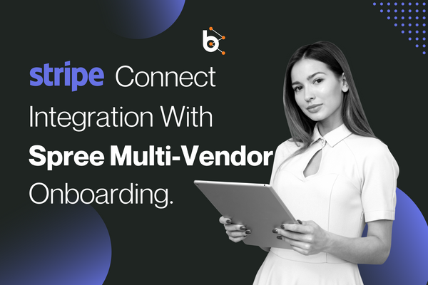 Stripe Connect Integration With Spree Multi-vendor Onboarding