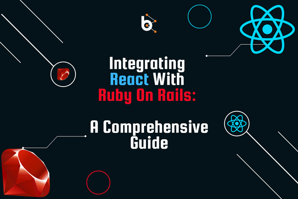 Integrating React with Ruby on Rails: A Comprehensive Guide