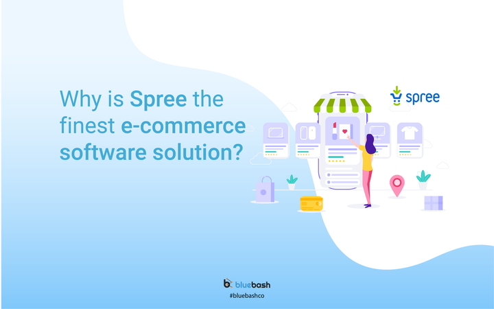 Why is Spree the finest e-commerce software solution?