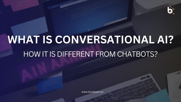 What is Conversational AI? How it is different from chatbots?