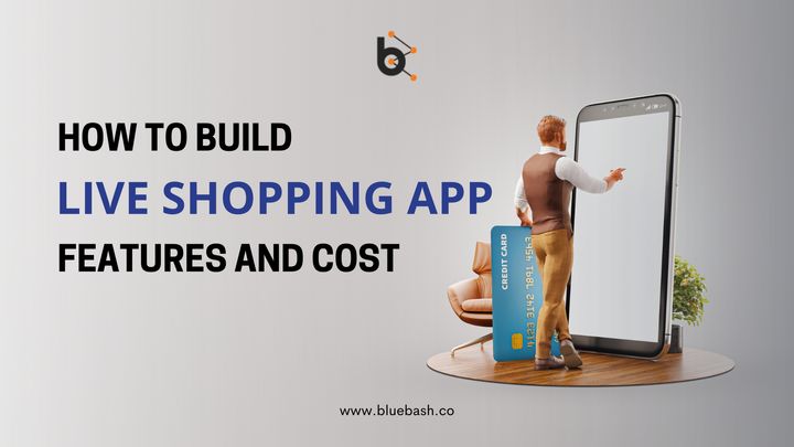 How to Build Live Shopping App: Features and Cost