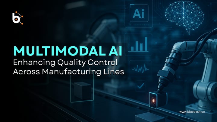 How Multimodal AI Enhances Quality Control Across Manufacturing Lines?