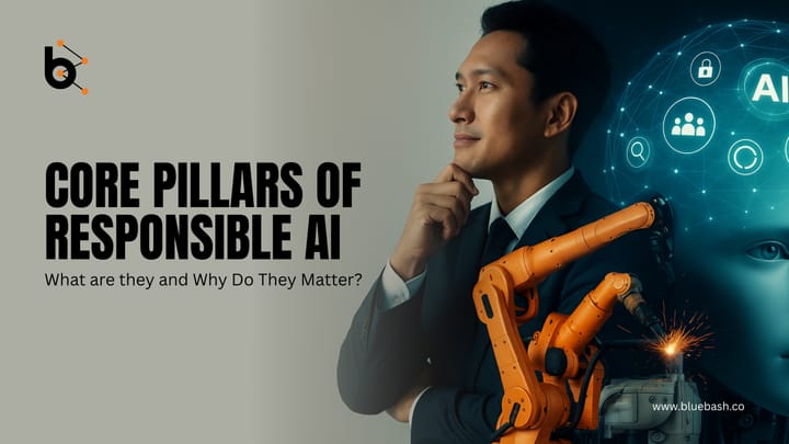 What Are the Core Pillars of Responsible AI and Why Do They Matter?