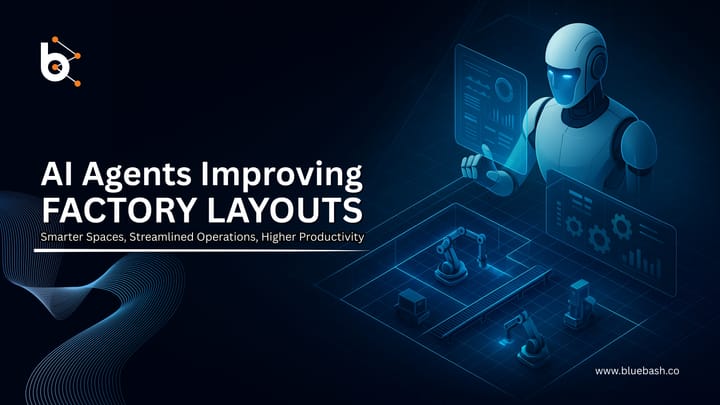 How Are AI Agents Improving Factory Layouts for Operational Efficiency?