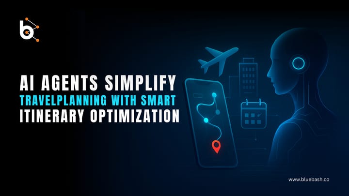 How AI Agents Simplify Travel Planning with Smart Itinerary Optimization?