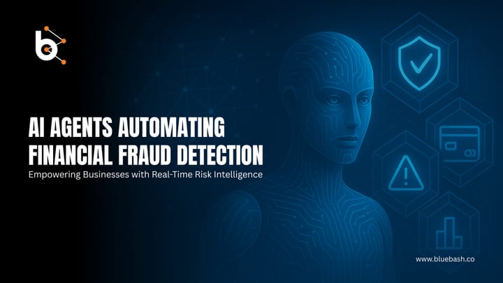 How AI Agents Help Businesses Automate Financial Fraud Detection in Real Time?